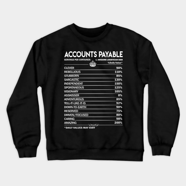 Accounts Payable T Shirt - Accounts Payable Factors Daily Gift Item Tee Crewneck Sweatshirt by Jolly358